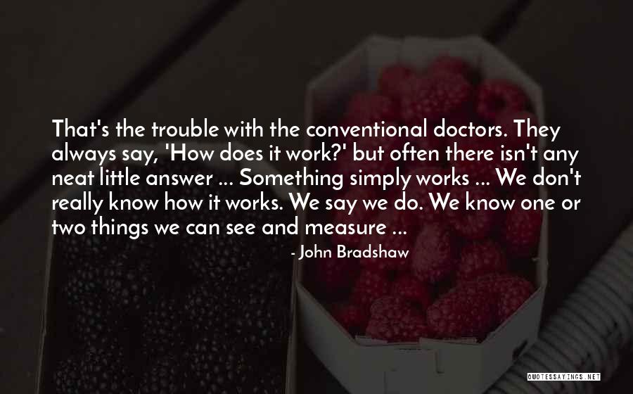Work Trouble Quotes By John Bradshaw Work Trouble Quotes By John Bradshaw