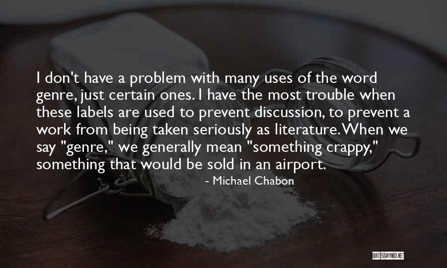Work Trouble Quotes By Michael Chabon Work Trouble Quotes By Michael Chabon