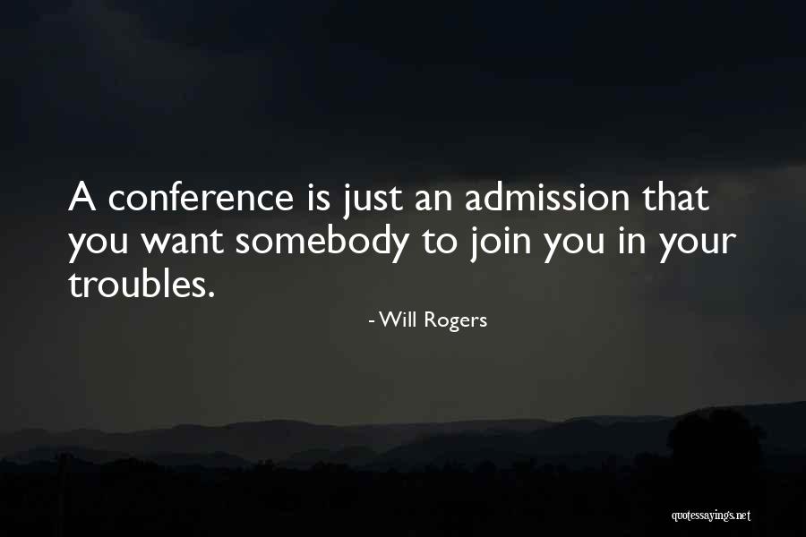 Work Trouble Quotes By Will Rogers Work Trouble Quotes By Will Rogers