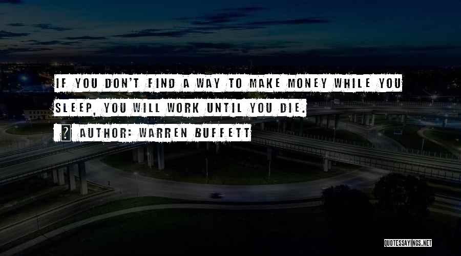 Work Until You Die Quotes By Warren Buffett