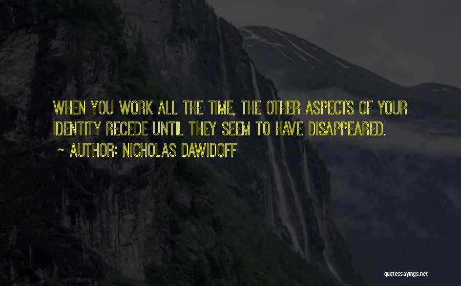 Work Until Your Quotes By Nicholas Dawidoff