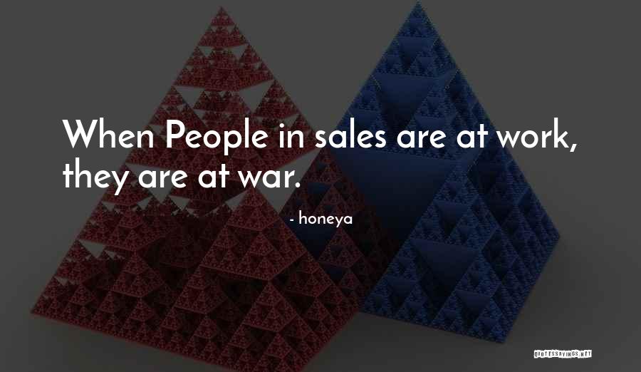 Work War Quotes By Honeya Work War Quotes By Honeya