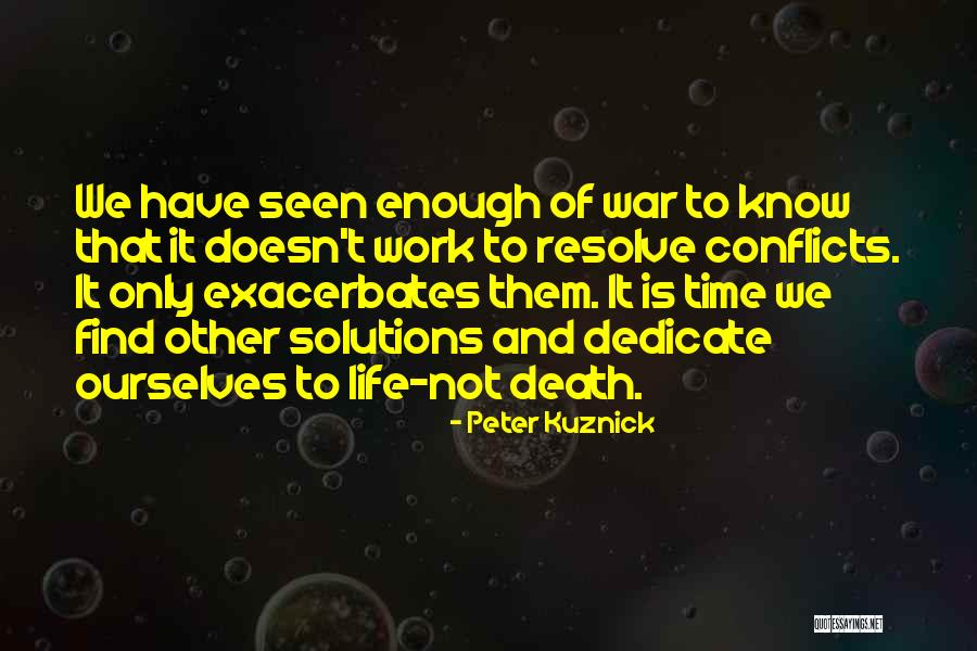 Work War Quotes By Peter Kuznick Work War Quotes By Peter Kuznick