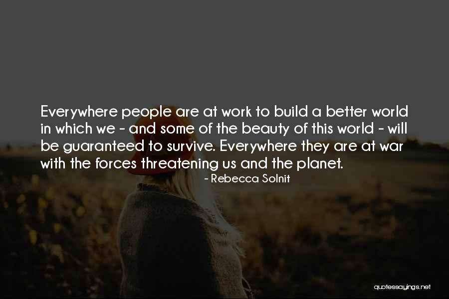 Work War Quotes By Rebecca Solnit Work War Quotes By Rebecca Solnit