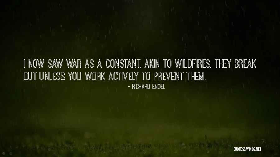 Work War Quotes By Richard Engel Work War Quotes By Richard Engel