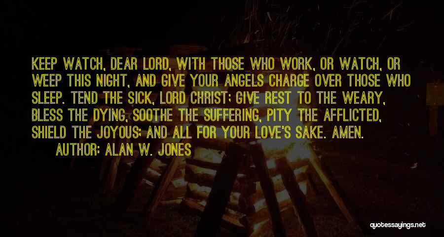 Work Weary Quotes By Alan W. Jones