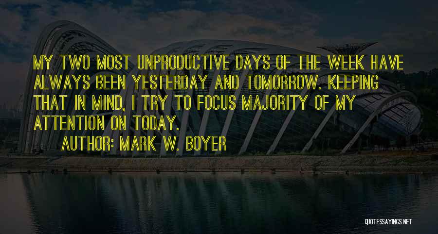 Work Week Inspirational Quotes By Mark W. Boyer