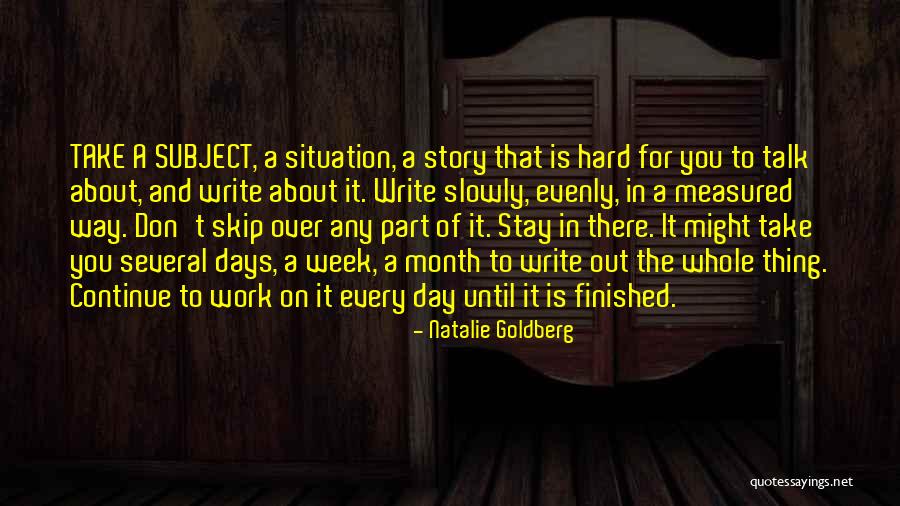 Work Week Over Quotes By Natalie Goldberg Work Week Over Quotes By Natalie Goldberg