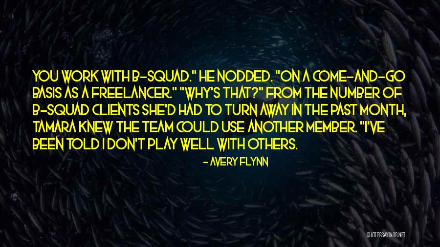 Work Well With Others Quotes By Avery Flynn Work Well With Others Quotes By Avery Flynn