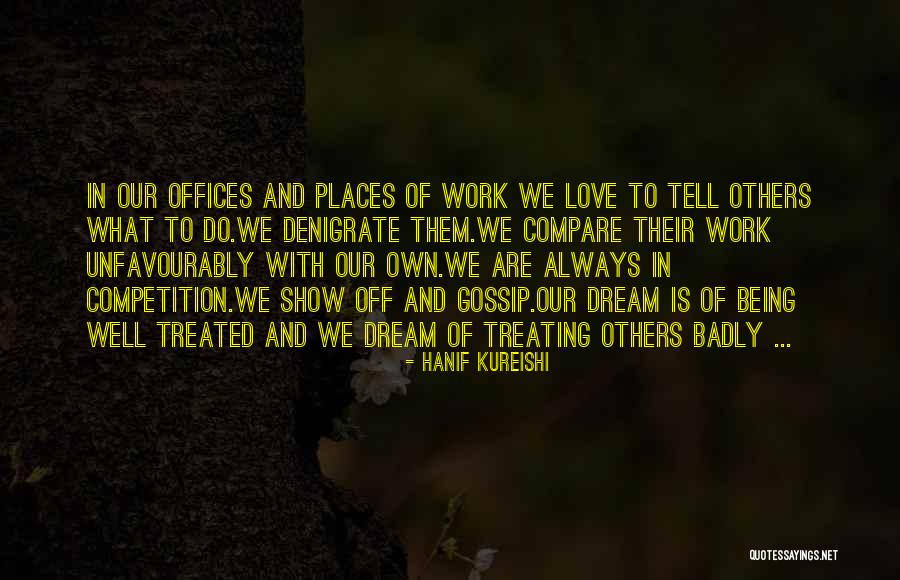 Work Well With Others Quotes By Hanif Kureishi Work Well With Others Quotes By Hanif Kureishi