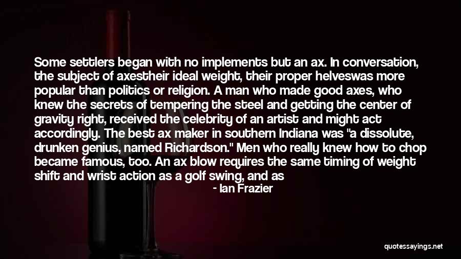 Work Well With Others Quotes By Ian Frazier Work Well With Others Quotes By Ian Frazier
