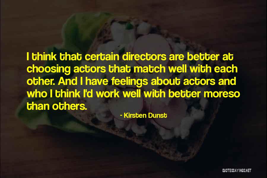 Work Well With Others Quotes By Kirsten Dunst Work Well With Others Quotes By Kirsten Dunst