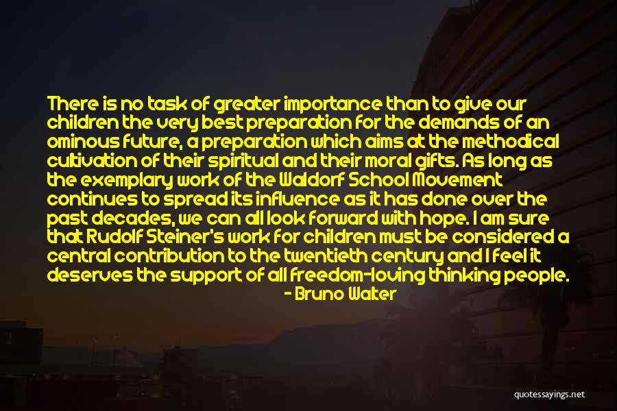 Work Which Can Be Done Quotes By Bruno Walter Work Which Can Be Done Quotes By Bruno Walter