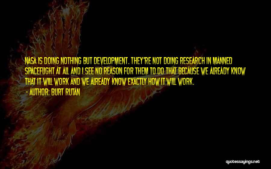 Work Which I Can In Nasa Quotes By Burt Rutan