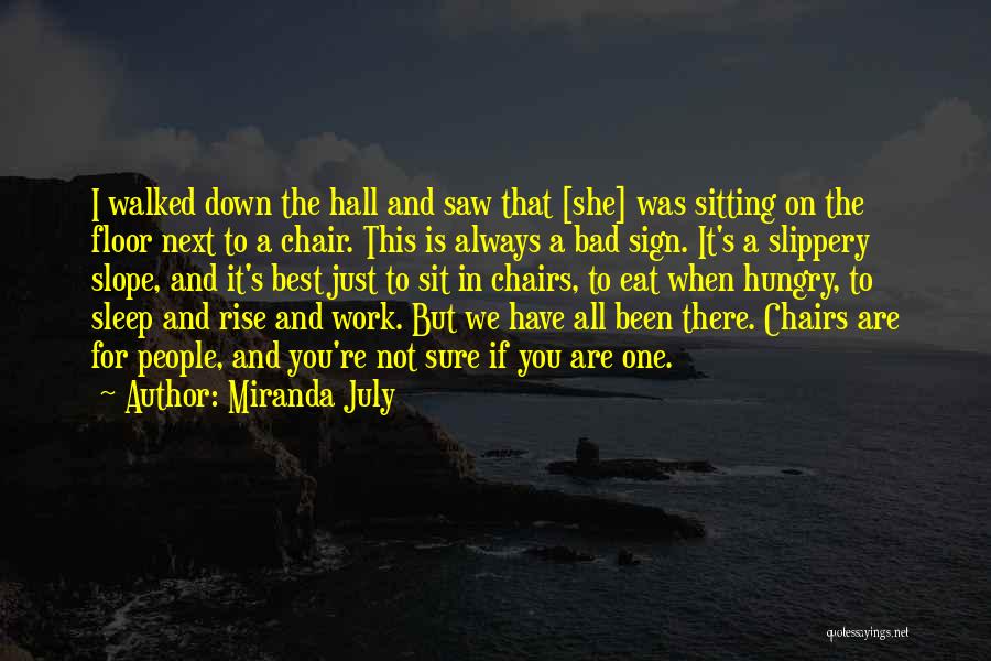 Work While They Sleep Quotes By Miranda July