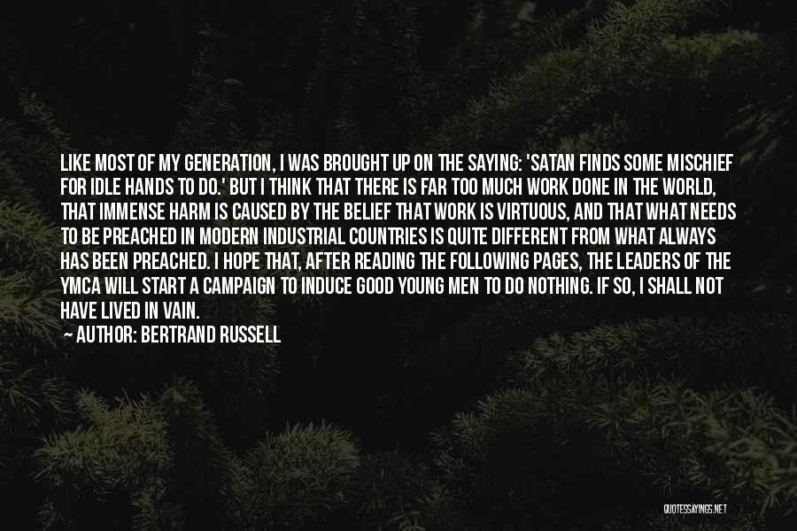 Work Will Always Be There Quotes By Bertrand Russell