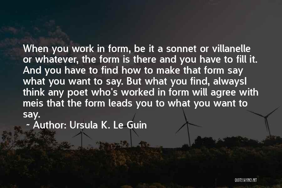 Work Will Always Be There Quotes By Ursula K. Le Guin