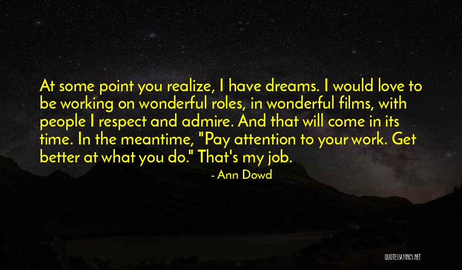 Work Will Get Better Quotes By Ann Dowd