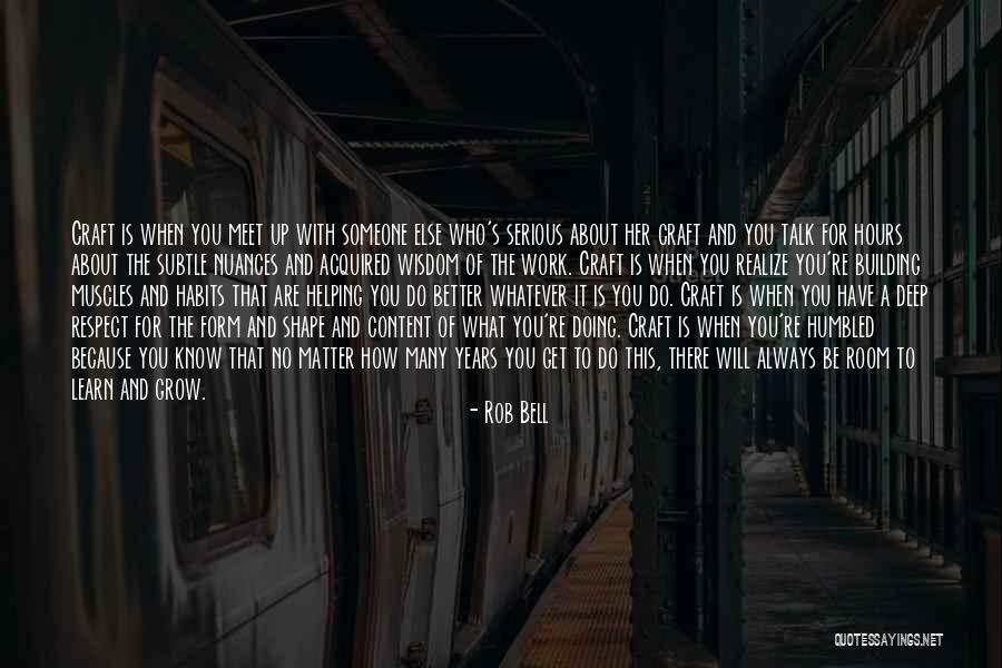 Work Will Get Better Quotes By Rob Bell