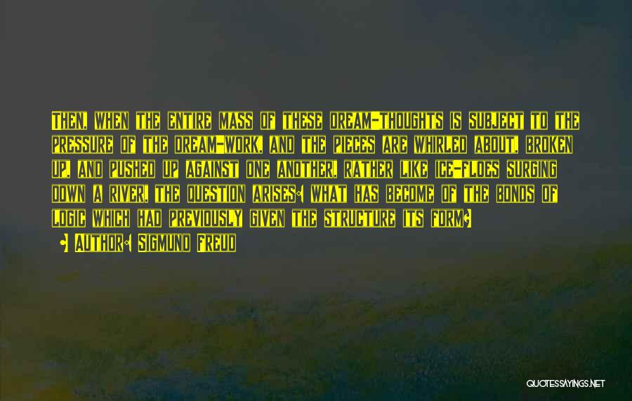 Work With Me Not Against Me Quotes By Sigmund Freud