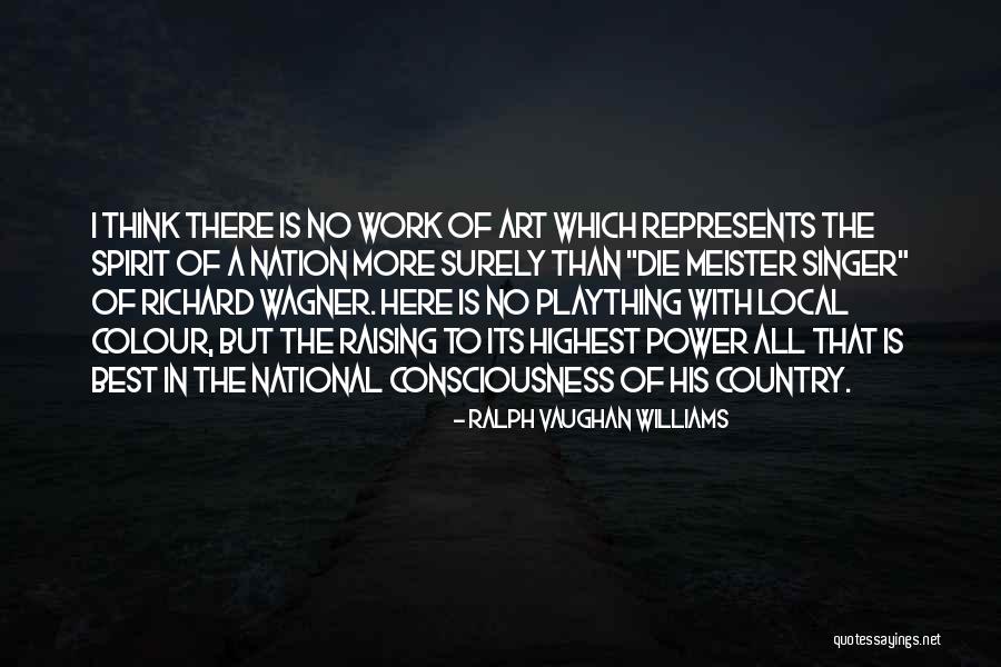 Work With The Best Quotes By Ralph Vaughan Williams Work With The Best Quotes By Ralph Vaughan Williams