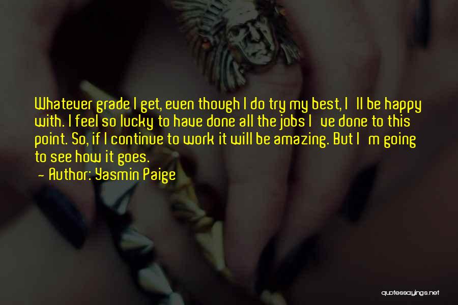 Work With The Best Quotes By Yasmin Paige