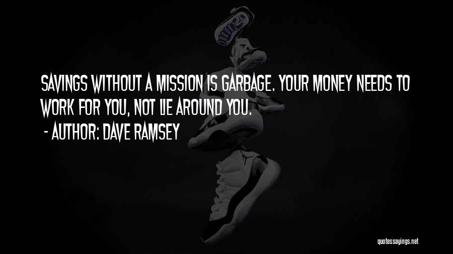 Work Without Money Quotes By Dave Ramsey