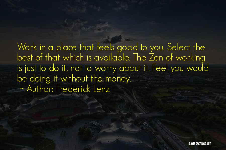 Work Without Money Quotes By Frederick Lenz