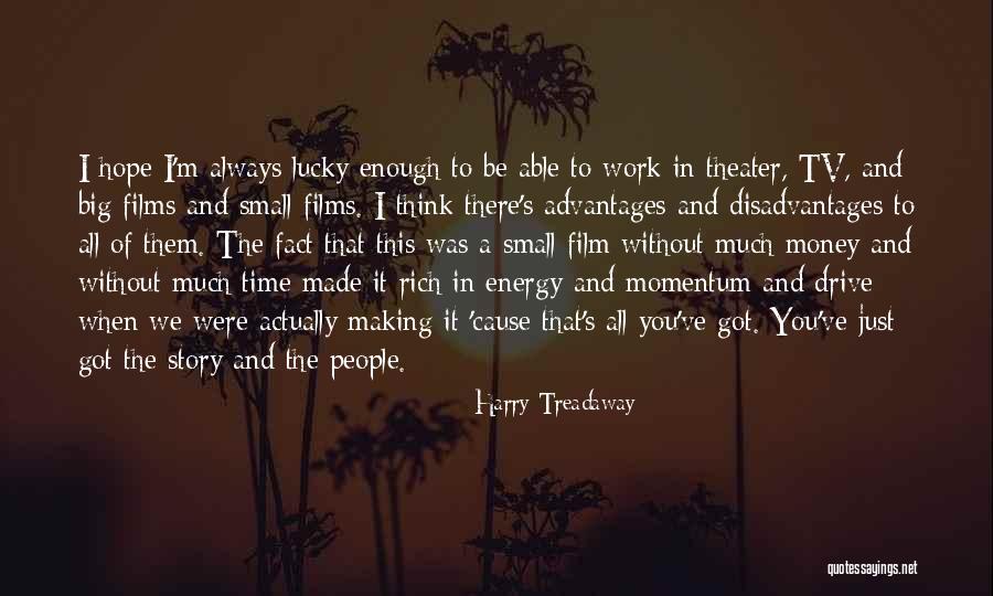 Work Without Money Quotes By Harry Treadaway