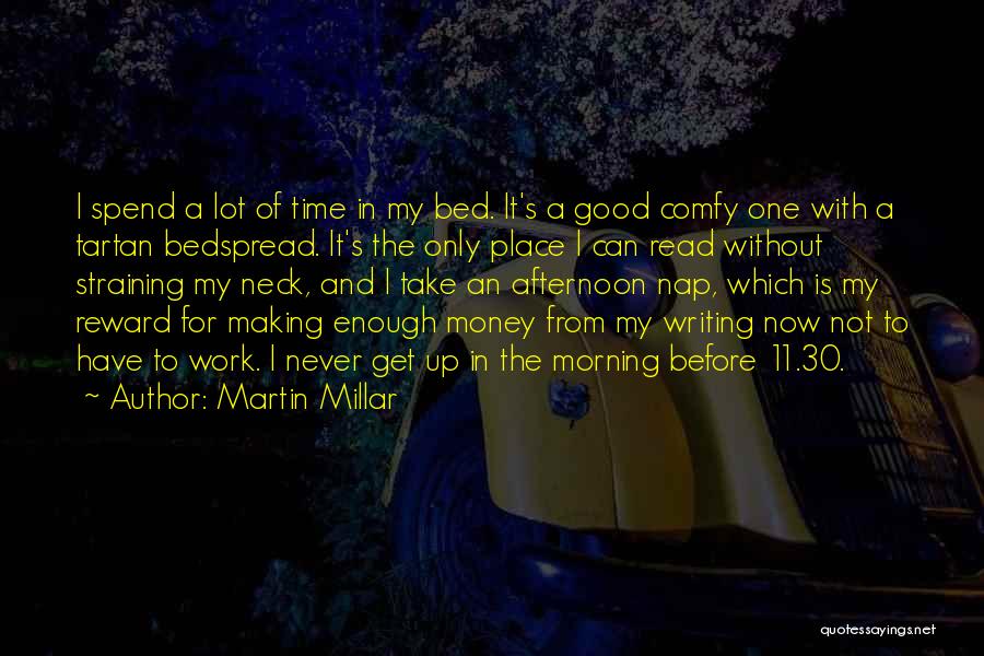 Work Without Money Quotes By Martin Millar