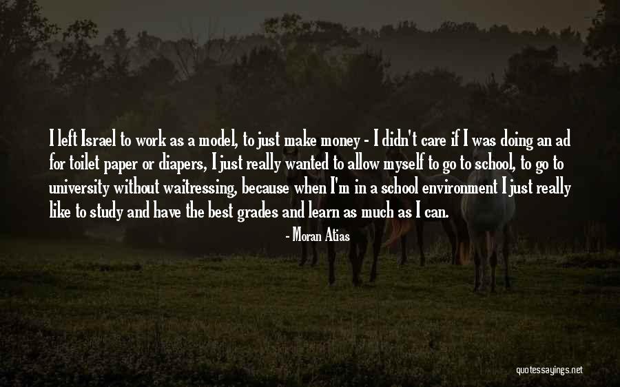 Work Without Money Quotes By Moran Atias Work Without Money Quotes By Moran Atias