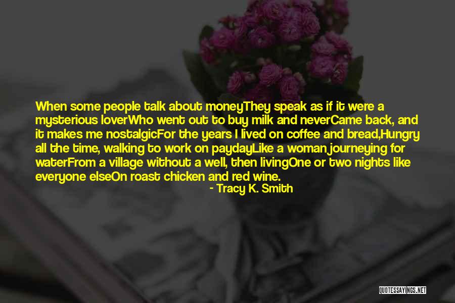 Work Without Money Quotes By Tracy K. Smith