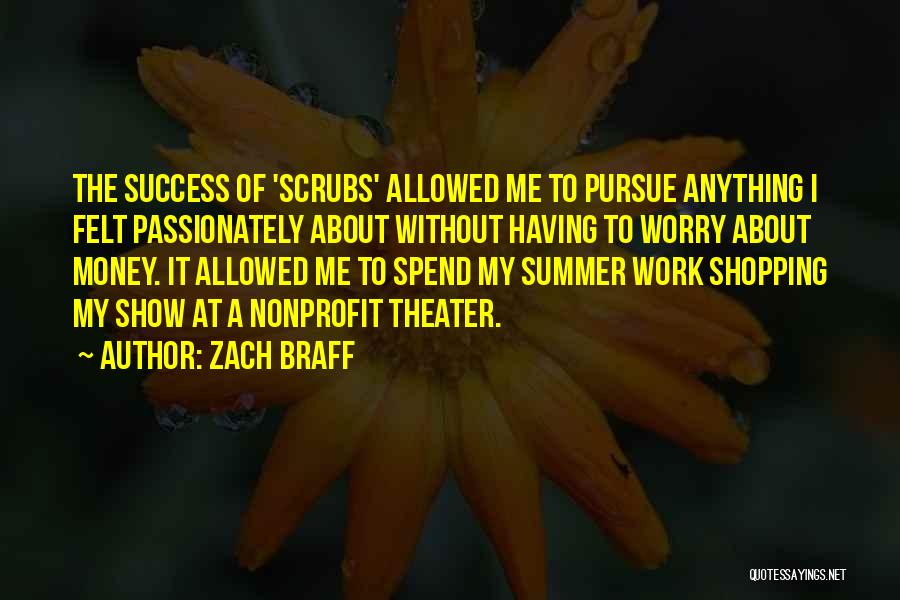 Work Without Money Quotes By Zach Braff