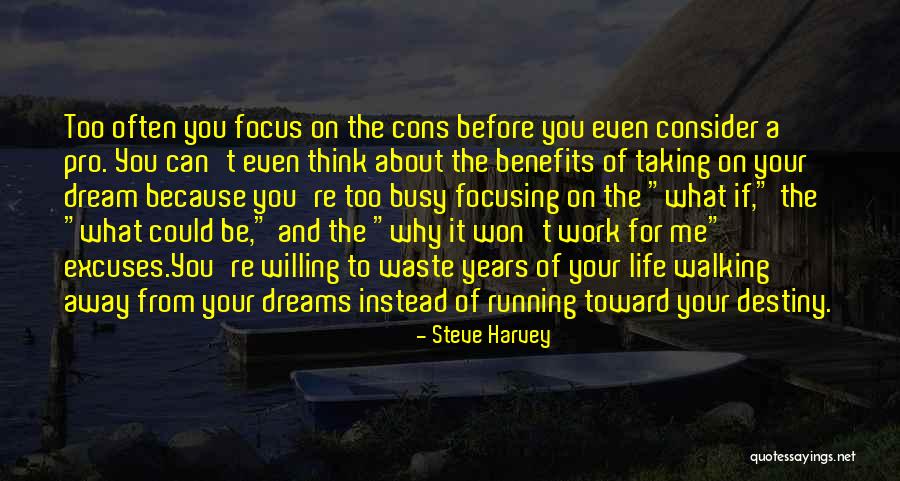 Work Your Life Away Quotes By Steve Harvey Work Your Life Away Quotes By Steve Harvey