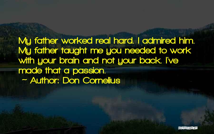 Work Your Passion Quotes By Don Cornelius