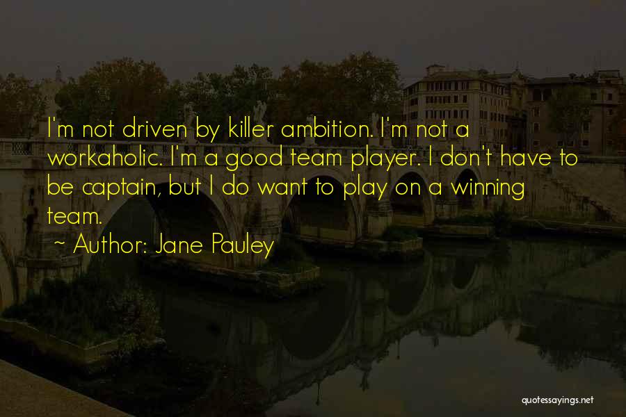 Workaholic Quotes By Jane Pauley