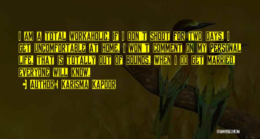 Workaholic Quotes By Karisma Kapoor