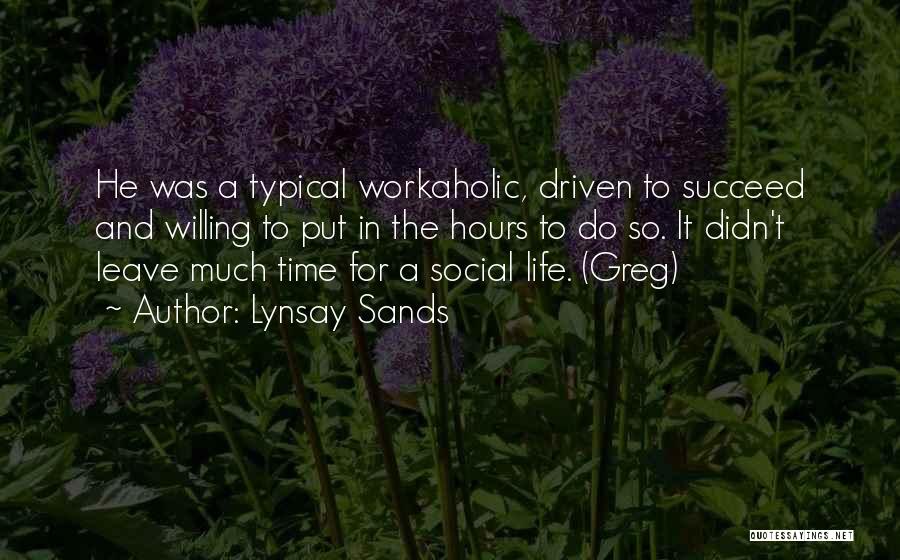 Workaholic Quotes By Lynsay Sands