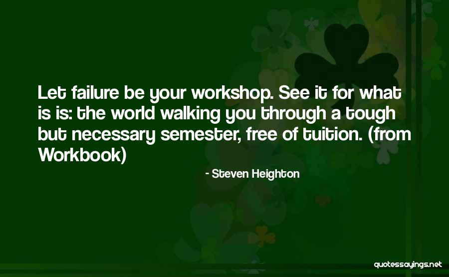 Workbook Quotes By Steven Heighton Workbook Quotes By Steven Heighton