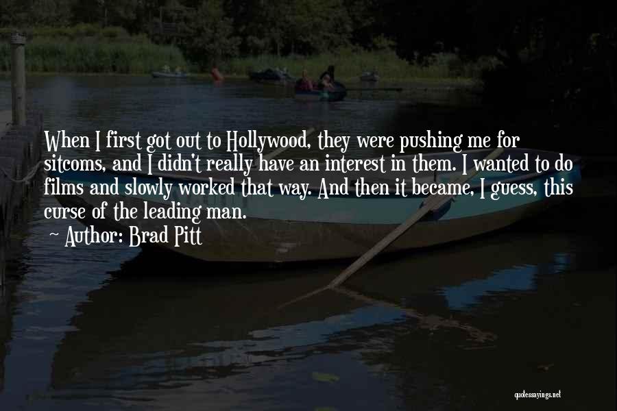 Worked Out Quotes By Brad Pitt