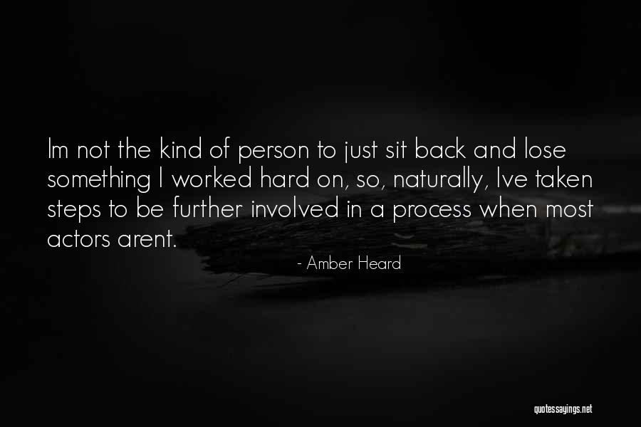 Worked So Hard Quotes By Amber Heard Worked So Hard Quotes By Amber Heard