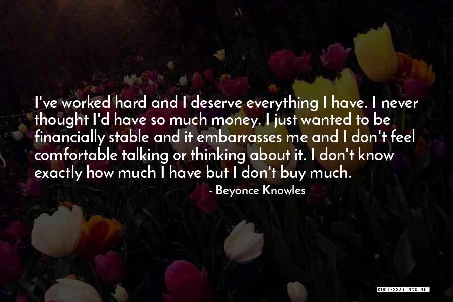 Worked So Hard Quotes By Beyonce Knowles Worked So Hard Quotes By Beyonce Knowles