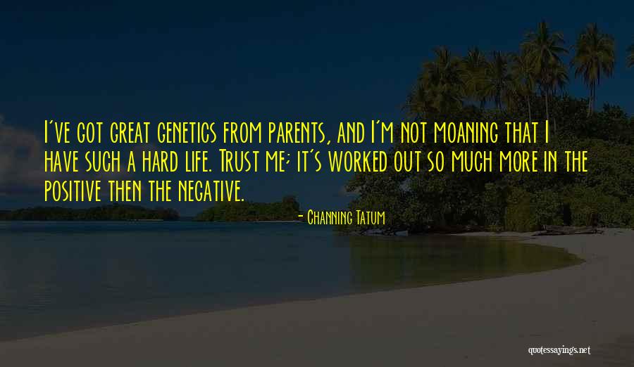 Worked So Hard Quotes By Channing Tatum Worked So Hard Quotes By Channing Tatum