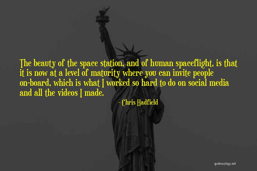Worked So Hard Quotes By Chris Hadfield Worked So Hard Quotes By Chris Hadfield