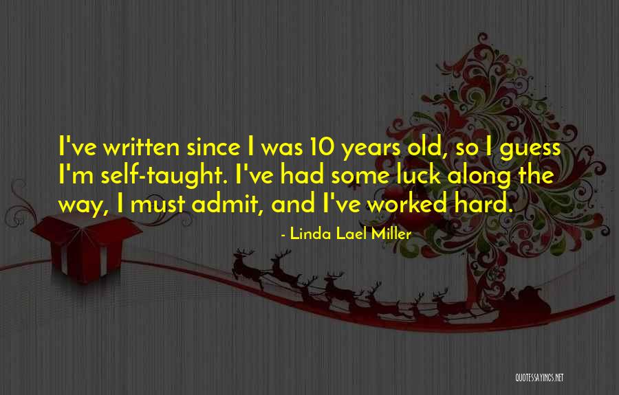 Worked So Hard Quotes By Linda Lael Miller Worked So Hard Quotes By Linda Lael Miller