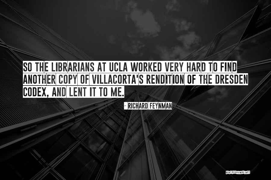 Worked So Hard Quotes By Richard Feynman Worked So Hard Quotes By Richard Feynman