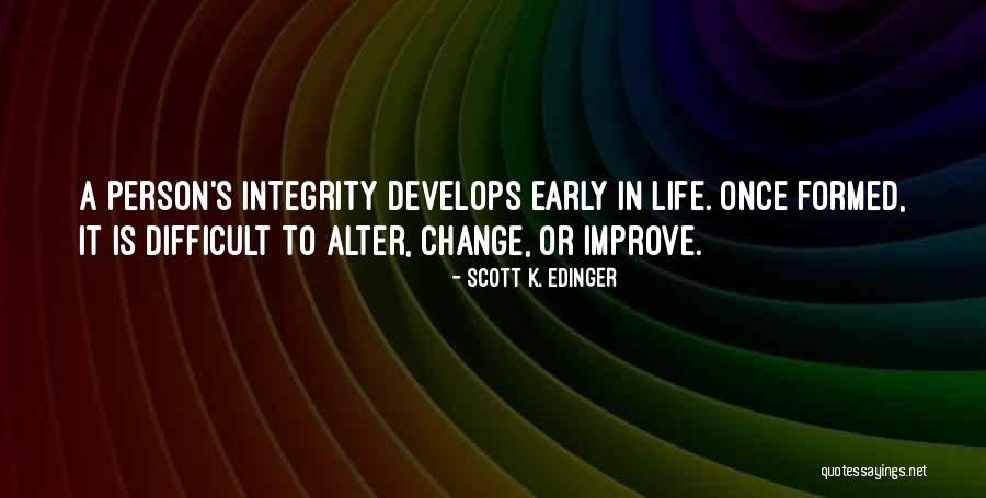 Workel Enschede Quotes By Scott K. Edinger Workel Enschede Quotes By Scott K. Edinger