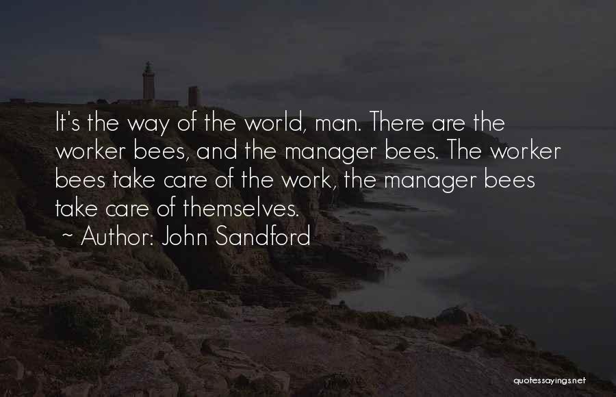 Worker Bees Quotes By John Sandford
