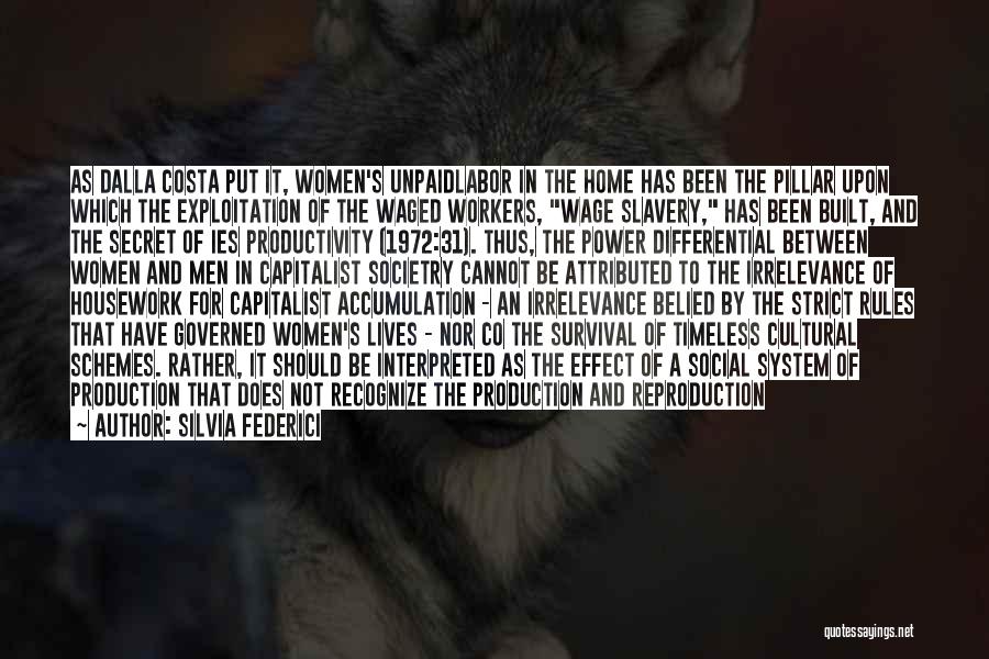 Worker Exploitation Quotes By Silvia Federici