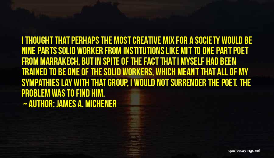 Worker Quotes By James A. Michener